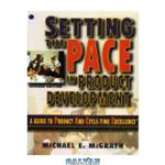 دانلود کتاب Setting the PACE in Product Development. A Guide to Product And Cycle-time Excellence®