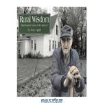 دانلود کتاب Rural wisdom : time-honored values of the Midwest