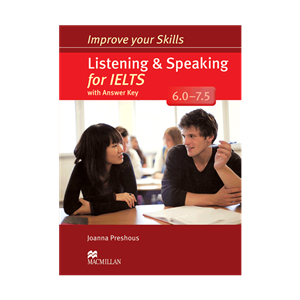 کتاب زبان Listening And Speaking For IELTS  اثر Joanna Preshous Improve Your Skills Listening And Speaking For IELTS 6.0-7.5
