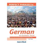 دانلود کتاب Perfect Phrases in German for Confident Travel