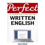 دانلود کتاب Perfect written English: All you need to get it right first time