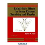 دانلود کتاب Relativistic effects in heavy-element chemistry and physics