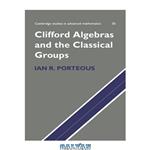 دانلود کتاب Clifford algebras and the classical groups