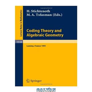 دانلود کتاب Coding Theory and Algebraic Geometry: Proceedings of the International Workshop held in Luminy, France, June 17–21, 1991 