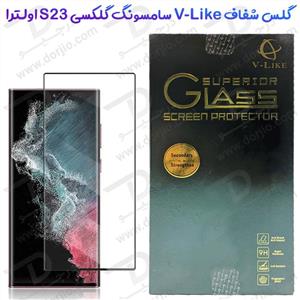 گلس شفاف تمام صفحه Samsung Galaxy S23 Ultra مارک V-LIKE