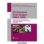 دانلود کتاب 3D Structure from Images — SMILE 2000: Second European Workshop on 3D Structure from Multiple Images of Large-Scale Environments Dublin, Irleand, July 1–2, 2000 Revised Papers