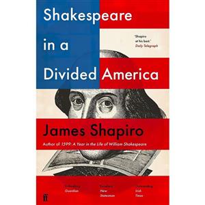 کتاب زبان اصلی Shakespeare in a Divided America اثر James Shapiro 
