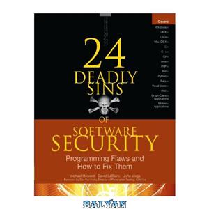 دانلود کتاب 24 deadly sins of software security: programming flaws and how to fix them