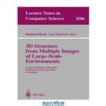دانلود کتاب 3D Structure from Multiple Images of Large-Scale Environments: European Workshop, SMILE’98 Freiburg, Germany, June 6–7, 1998 Proceedings