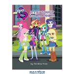 دانلود کتاب My Little Pony: Equestria Girls: A Friendship to Remember