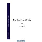 دانلود کتاب My Best Friend's Life