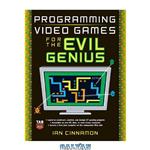 دانلود کتاب Programming Video Games for the Evil Genius