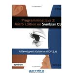 دانلود کتاب Programming Java 2 Micro Edition for Symbian OS: A developer's guide to MIDP 2.0