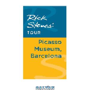 دانلود کتاب Rick Steves' Tour. Picasso Museum, Barcelona