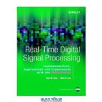 دانلود کتاب Real-Time Digital Signal Processing,: Implementations, Application and Experiments with the TMS320C55X