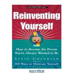 دانلود کتاب Reinventing Yourself: How To Become The Person You've Always Wanted To Be