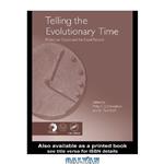 دانلود کتاب Telling The Evolutionary Time: Molecular Clocks And The Fossil Record