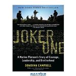 دانلود کتاب Joker One: A Marine Platoon's Story of Courage, Leadership, and Brotherhood
