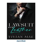 دانلود کتاب Lawsuit and Leather: Childhood Friends meet Hollywood Bad Boy Love Triangle 