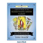 دانلود کتاب Llewellyn's complete book of the Rider-Waite-Smith tarot: a journey through the history, meaning, and use of the world's most famous deck