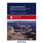 دانلود کتاب Landscape Evolution: Denudation, Climate and Tectonics over Different Time and Space Scales (Geological Society Special Publication No. 296)