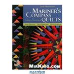 دانلود کتاب Mariner's Compass Quilts: Setting A New Course; New Process, New Patterns, New Projects