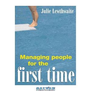 دانلود کتاب Managing People for the First Time 