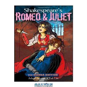 دانلود کتاب Shakespeare's Romeo and Juliet the manga edition 