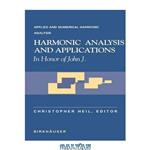 دانلود کتاب Harmonic analysis and applications: In honor of John J. Benedetto