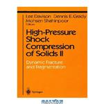 دانلود کتاب High-Pressure Shock Compression of Solids 2. Dynamic Fracture and Fragmentation