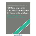 دانلود کتاب Clifford algebras and Dirac operators in harmonic analysis