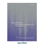 دانلود کتاب Quantum entanglements: selected papers