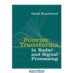 دانلود کتاب Fourier transforms in radar and signal processing