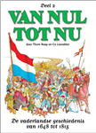 کتاب داستان مصور تاریخ هلند Van Nul tot Nu 2 اثر Thom Roep en Co Loerakker نشر Big Balloon Publishers