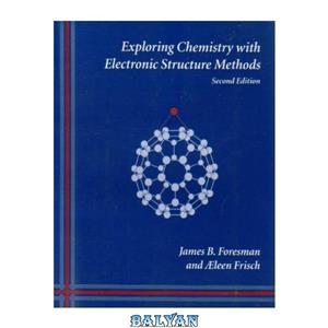 دانلود کتاب Exploring Chemistry with Electronic Structure Methods