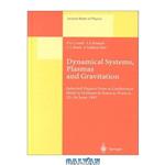 دانلود کتاب Dynamical Systems, Plasmas and Gravitation: Selected Papers from a Conference Held in Orléans la Source, France, 22–24 June 1997