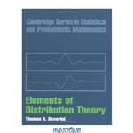 دانلود کتاب Elements of distribution theory