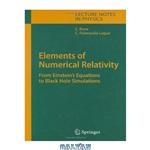 دانلود کتاب Elements of Numerical Relativity