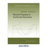 دانلود کتاب Recent progress in conformal geometry