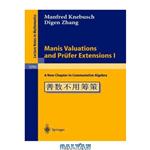 دانلود کتاب Manis Valuations and Prüfer Extensions I: A New Chapter in Commutative Algebra