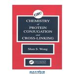 دانلود کتاب Chemistry of Protein Conjugation and Cross-Linking