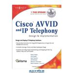 دانلود کتاب Cisco AVVID and IP Telephony Design and Implementation