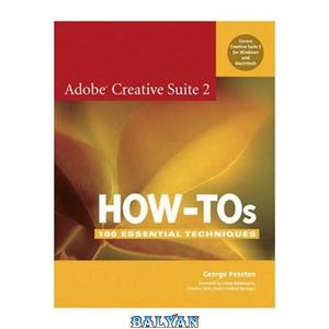 دانلود کتاب Adobe Creative Suite 2 How-Tos: 100 Essential Techniques 