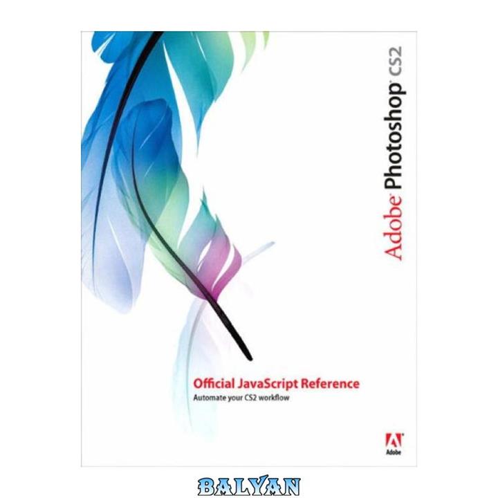 قیمت و خرید دانلود کتاب Adobe Photoshop CS2 Official JavaScript Reference