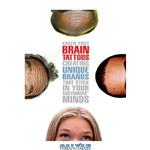 دانلود کتاب Brain tattoos: creating unique brands that stick in your customers’ minds