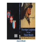 دانلود کتاب Foreign Legions of the Third Reich: Norway, Denmark, France