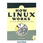 دانلود کتاب How Linux Works: What Every Super-User Should Know 