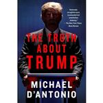 کتاب زبان اصلی The Truth About Trump اثر Michael DAntonio انتشارات Griffin