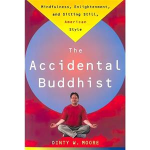 کتاب زبان اصلی The Accidental Buddhist اثر Dinty W Moore انتشارات Harmony