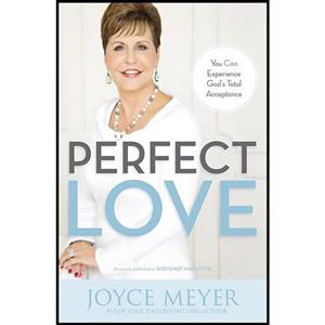 کتاب زبان اصلی Perfect Love اثر Joyce Meyer انتشارات FaithWords